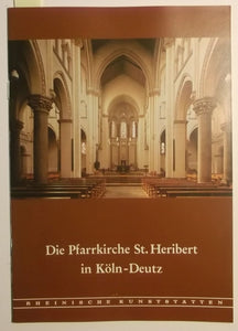 Rheinische Kunststätten Heft 270 - Die Pfarrkirche St. Heribert in Köln-Deutz (1982)