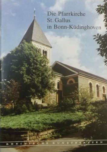 Rheinische Kunststätten Heft 287 - Die Pfarrkirche Sankt Gallus in Bonn-Küdinghoven (1983)