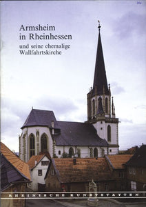Rheinische Kunststätten Heft 306 - Armsheim in Rheinhessen und seine ehemalige Wallfahrtskirche (1985)