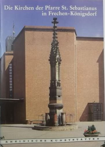 Rheinische Kunststätten Heft 326 - Kirchen der Pfarre St. Sebastianus Frechen-Königsdorf (1987)