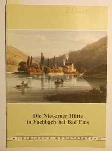 Rheinische Kunststätten Heft 345 - Die Nieverner Hütte in Fachbach bei Bad Ems (1989)