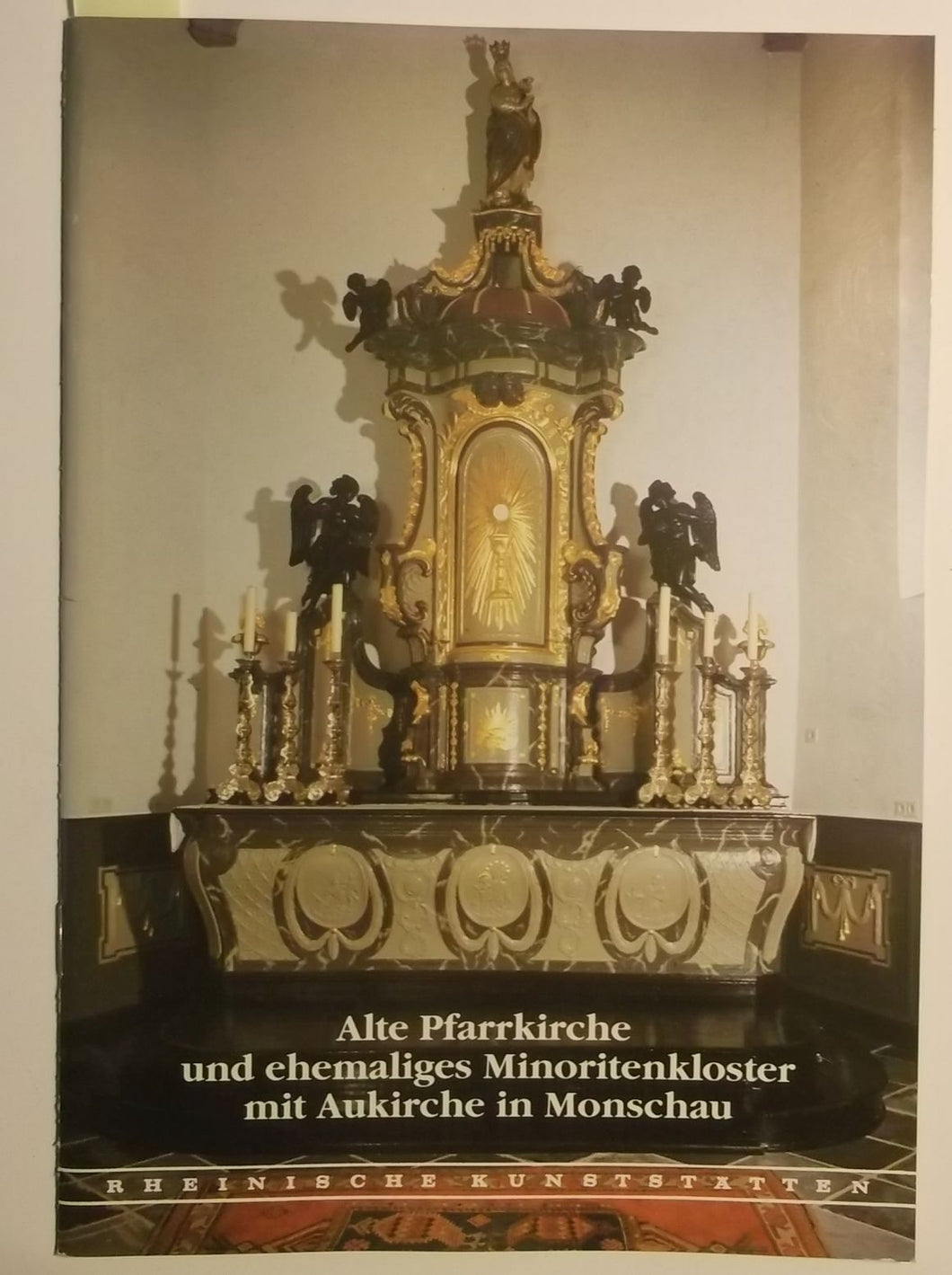 Rheinische Kunststätten Heft 354 - Alte Pfarrkirche und ehemaliges Minoritenkloster mit Aukirche Monschau (1990)