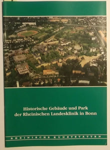 Rheinische Kunststätten Heft 413 - Historische Gebäude und Park der Rheinischen Landesklinik in Bonn (1995)