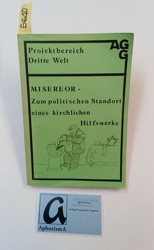 Misereor - Zum politischen Standort eines kirchlichen Hilfswerks