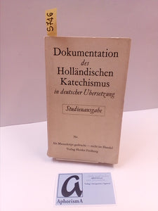 Dokumentation des Holländischen Katechismus in Deutscher Übersetzung 