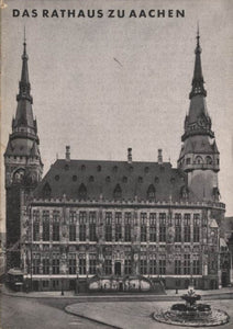 Große Baudenkmäler Heft 73 - Das Rathaus zu Aachen (1944)