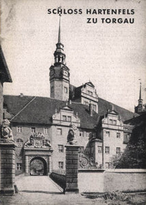 Große Baudenkmäler Heft 102 - Schloß Hartenfels zu Torgau (1947)