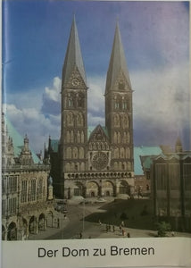 Große Baudenkmäler Heft 340 - Der Dom zu Bremen (1982)
