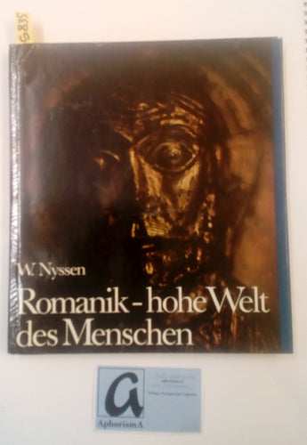 Romanik - Hohe Welt des Menschen 