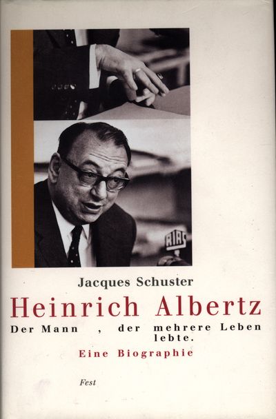 Heinrich Albertz. Der Mann, der mehrere Leben lebte