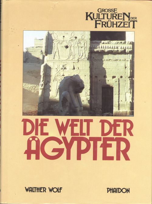 Die Welt der Ägypter