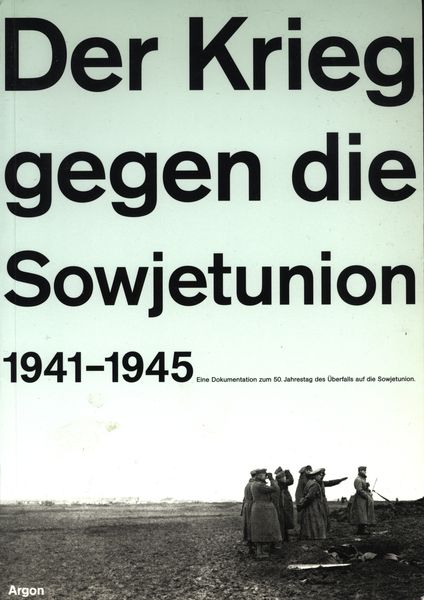 Der Krieg gegen die Sowjetunion 1941-1945