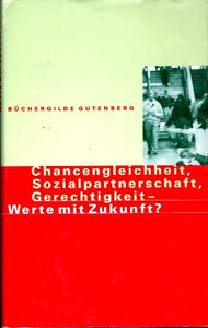 Chancengleichheit, Sozialpartnerschaft, Gerechtigkeit