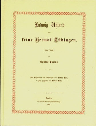 Ludwig Uhland und seine Heimat Tübingen