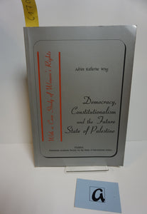 Democracy, Constituionalism and the Future State of Palestine