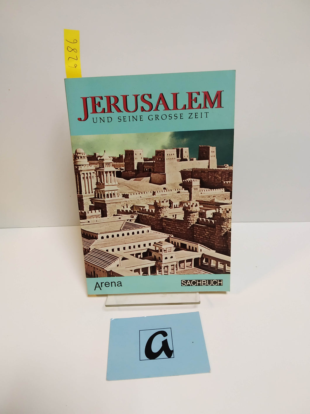 Jerusalem und seine große Zeit