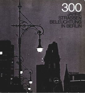 300  Jahre Straßenbeleuchtung in Berlin