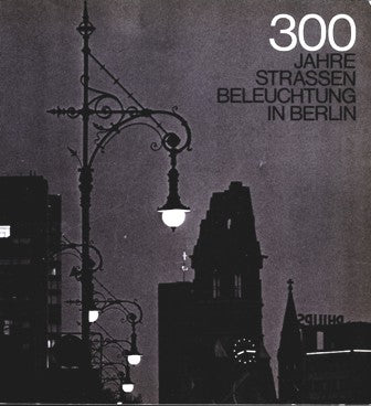 300  Jahre Straßenbeleuchtung in Berlin