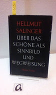 Über das Schöne als Sinnbild und Wegweisung