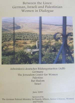 Between the Lines: German, Israeli and Palestinian Women in Dialogue - June 2000
