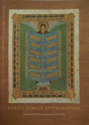 Codex Aureus Epternaciensis - Das goldene Evangelienbuch von Echternach