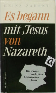 Es begann mit Jesus von Nazareth