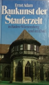 Baukunst der Stauferzeit in Baden-Württemberg und im Elsaß