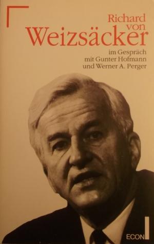 Richard von Weizsäcker im Gespräch mit Gunter Hofmann und Werner A  Perger