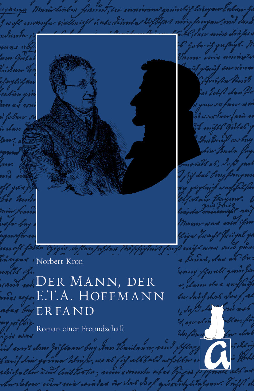 Der Mann, der E.T.A. Hoffmann erfand