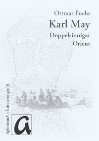 Cover der AphorismA-Veröffentlichung „Karl Mays doppelsinniger Orient“