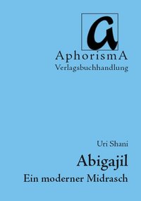 Cover der AphorismA-Veröffentlichung „Abigajil“