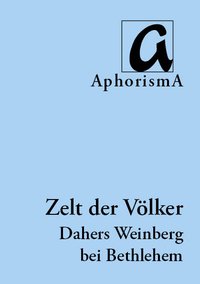 zelt der völker Zelt der Völker – AphorismA