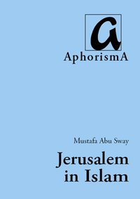 Cover der AphorismA-Veröffentlichung „Jerusalem in Islam“
