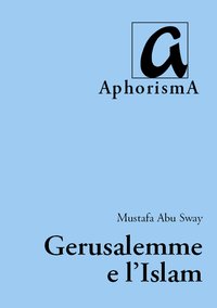 Cover der AphorismA-Veröffentlichung „Gerusalemme e l'Islam“