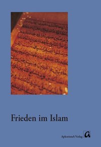 Cover der AphorismA-Veröffentlichung „Frieden im Islam“