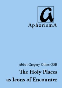 Cover der AphorismA-Veröffentlichung „The Holy Places as Icons of Encounter“