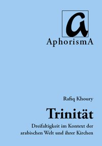 Cover der AphorismA-Veröffentlichung „Das Mysterium der Heiligsten Dreifaltigkeit“