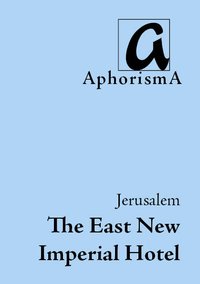 Cover der AphorismA-Veröffentlichung „A Hotel's History: The East New Imperial“