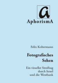 Cover der AphorismA-Veröffentlichung „Fotografisches Sehen“