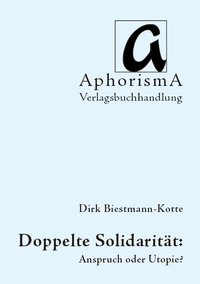 Cover der AphorismA-Veröffentlichung „Doppelte Solidarität: Anspruch oder Utopie?“