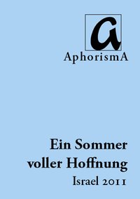 Cover der AphorismA-Veröffentlichung „Ein Sommer voller Hoffnung - Wir berichten aus dem Zelt“