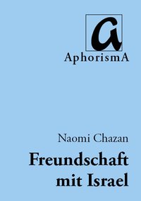 Cover der AphorismA-Veröffentlichung „Freundschaft mit Israel“