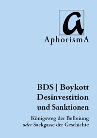 Cover der AphorismA-Veröffentlichung „Königsweg der Befreiung oder Sackgasse der Geschichte?“
