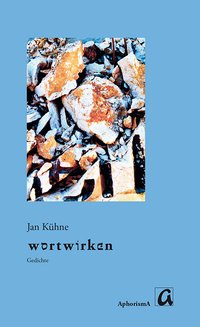Cover der AphorismA-Veröffentlichung „Wortwirken“